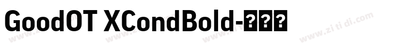 GoodOT XCondBold字体转换 GoodOT XCondBold字体转换